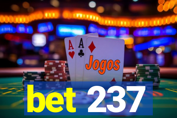 bet 237